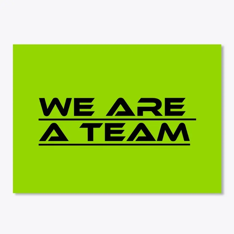 We Are A Team - FALL